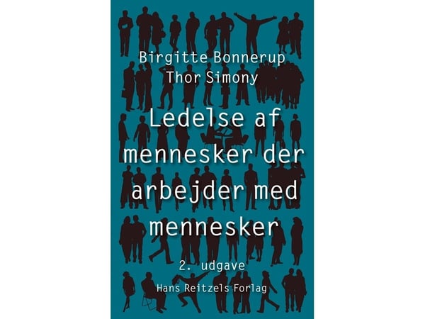 Ledelse av mennesker som jobber med mennesker | Birgitte Bonnerup;Thor Simony | Språk: Dansk
