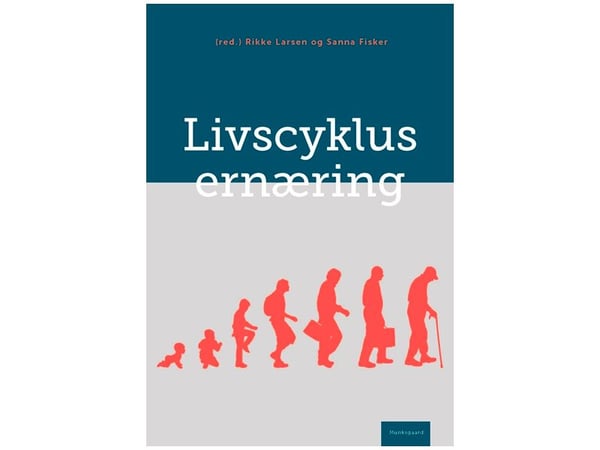 Livssyklusernæring | Christian Mølgaard;Henrik Friis;Kim Fleischer Michaelsen;Sisse Fagt;Sjurdur Frodi Olsen;Christian Stenbak Larsen;Anne Marie Be...
