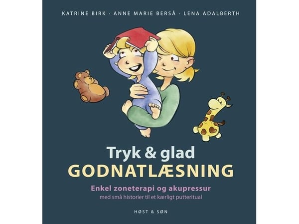 Trykk og godnattslesning | Katrine Birk; Lena Adalberth; Anne Marie Berså | Språk: Dansk