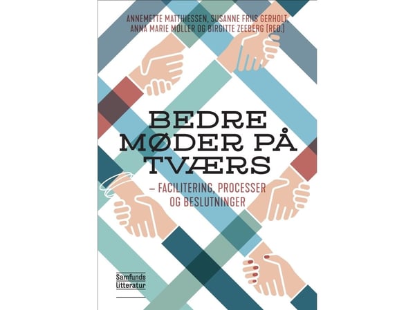 Bedre møter på tvers | Annemette Matthiesen m.fl. (red.) | Språk: Dansk