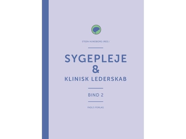 Sjuksköterska & kliniskt ledarskap | Steen Hundborg (red.) | Språk: Danska