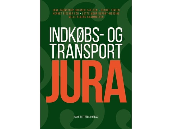 Innkjøps- og transportjuss | Jane Haunstrup Bregner Carlsen; Bjarke Tinten; Lotte Mohr Dupont-Mersing; Kennet Fischer Föh; Mille Alberg Skammelsen ...