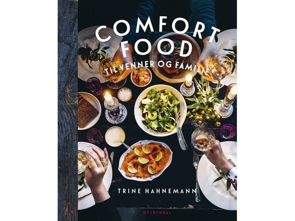 Comfort food til venner og familie | Trine Hahnemann | Språk: Dansk