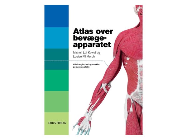 Atlas over bevegelsesapparatet | Michell Kowal & Louise Pil | Språk: Dansk