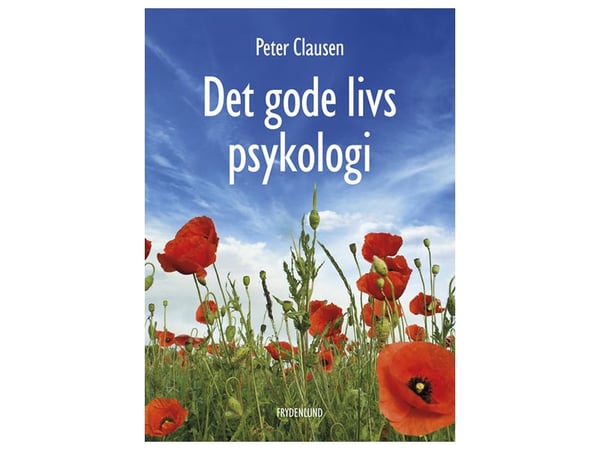 Hyvän elämän psykologia | Peter Clausen | Kieli: Tanska