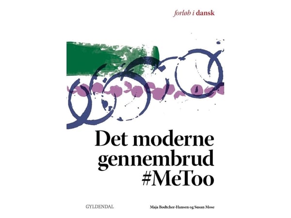 Det moderne gjennombruddet #MeToo | Maja Bødtcher-Hansen; Susan Mose | Språk: Dansk