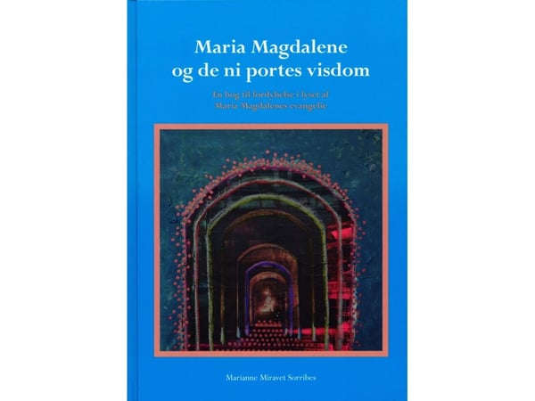 Maria Magdalene og de ni portes visdom | Marianne Miravet Sorribes | Språk: Dansk