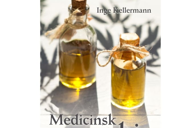 Medisinsk cannabis | Inge Kellermann | Språk: Dansk