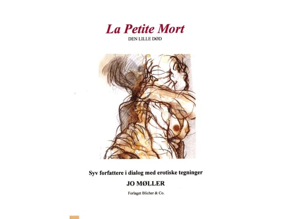 La Petite Mort / Den lille død | Jo Blicher Møller m.fl. | Språk: Dansk