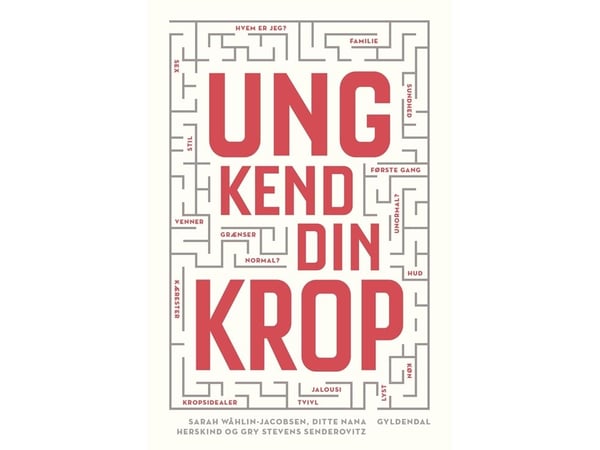 Ung kend din krop | Ditte Herskind;Sarah Wåhlin-Jacobsen;Gry Stevens Senderovitz | Språk: Danska