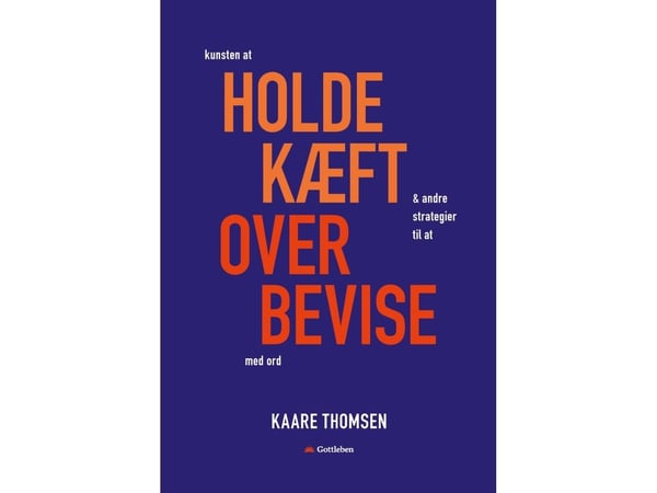 Vaikenemisen taito - ja muita strategioita, joilla vakuuttaa sanoilla | Kaare Thomsen | Kieli: Tanska