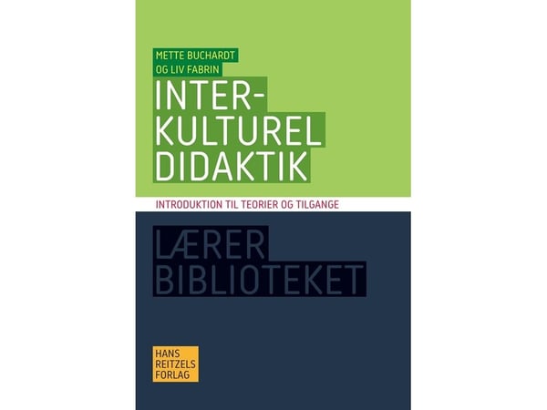Interkulturell didaktikk | Mette Buchardt; Liv Fabrin | Språk: Dansk