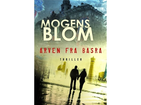 Arven fra Basra | Mogens Blom | Språk: Dansk