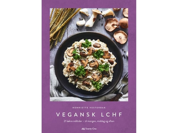 Vegansk LCHF | Henriette Vesterbak | Språk: Dansk