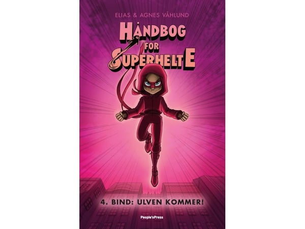 Superheltehåndbok 4: Ulven kommer | Elias & Agnes Våhlund | Språk: Dansk