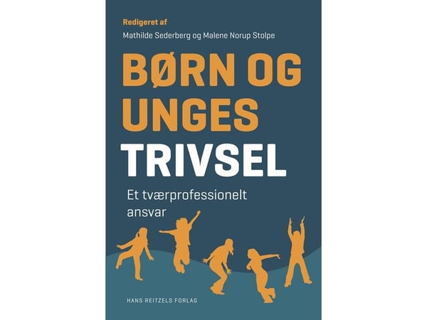Lasten ja nuorten hyvinvointi | Anne Bahrenscheer;Karen Wistoft;Glen Nielsen;Mathilde Sederberg;Malene Norup Stolpe;Therese Søgaard Mortensen;Astri...
