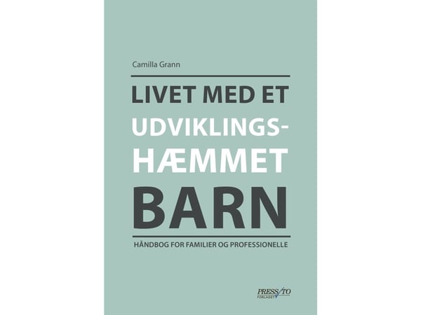 Livet med et utviklingshemmet barn | Camilla Grann | Språk: Dansk