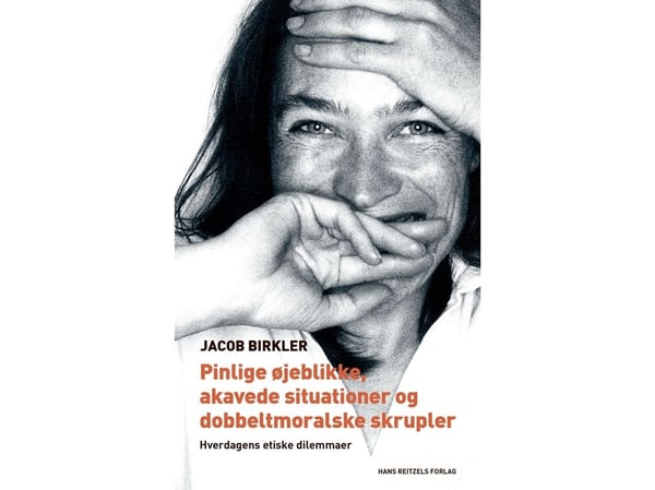 Pinlige øyeblikk, pinlige situasjoner og dobbeltmoralske skrupler | Jacob Birkler | Språk: Dansk