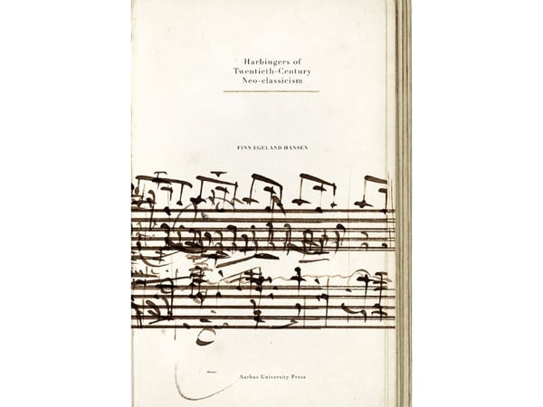 Harbingers of Twentieth-Century Neo-classicism | Finn Egeland Hansen | Kieli: Englanti