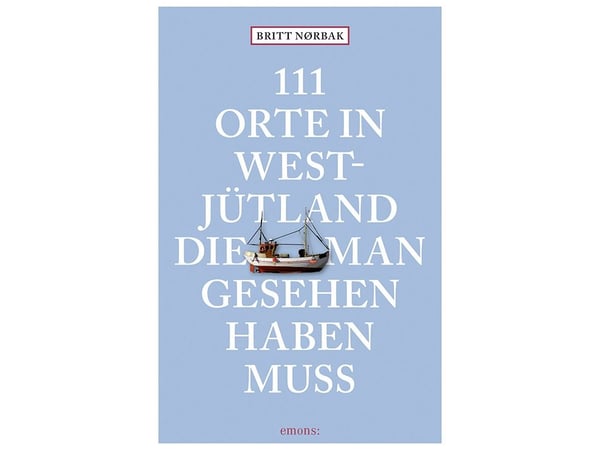 111 steder i Vestjylland du må ha sett | Britt Nørbak | Språk: Dansk