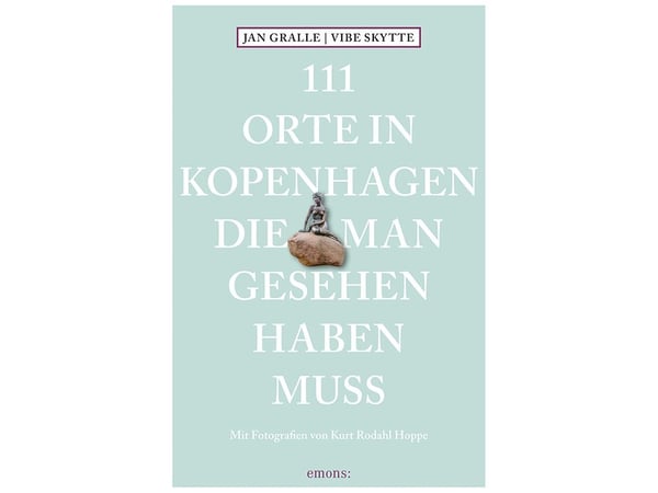 111 steder i København du må se | Jan Gralle og Vibe Skytte | Språk: Dansk