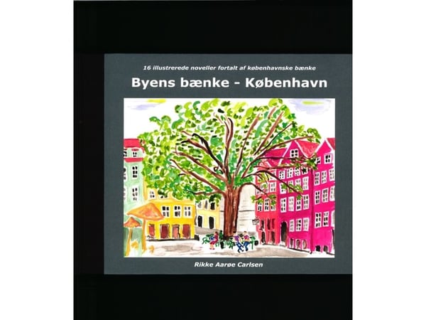 Stadens bänkar - Köpenhamn | Rikke Aarøe Carlsen | Språk: Danska