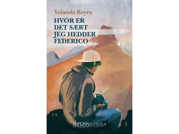 Varför det är så konstigt att jag heter Federico | Yolanda Reyes | Språk: Danska