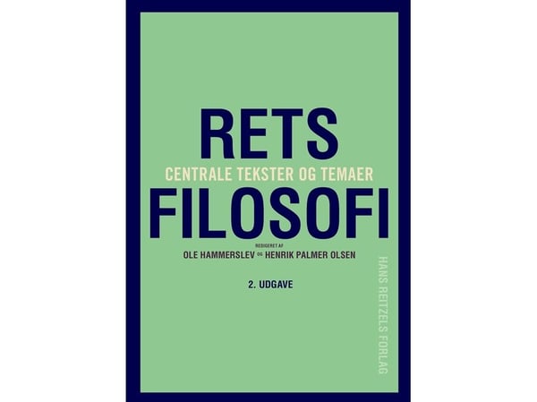 Rettsfilosofi | Jørgen Dalberg-Larsen;Ole Hammerslev;Henrik Palmer Olsen;Silvia Adamo;Christine Jørgensen;Thomas Riis;Sten Schaumburg-Müller;Bjarke...