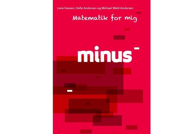 Matematikk for meg, Minus | Lene Hansen; Helle Andersen; Michael Wahl Andersen | Språk: Dansk
