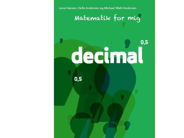 Matematikk for meg: Desimaltall | Lene Hansen; Helle Andersen; Michael Wahl Andersen | Språk: Dansk