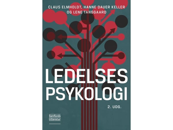 Ledelsespsykologi | Claus Elmholdt, Hanne Dauer Keller og Lene Tanggaard | Språk: Dansk