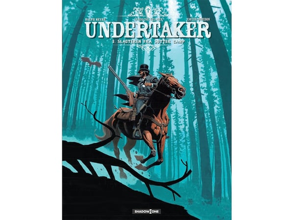 Undertaker 3 - Slakteren fra Sutter Camp | Xavier Dorison, Ralph Meyer | Språk: Dansk