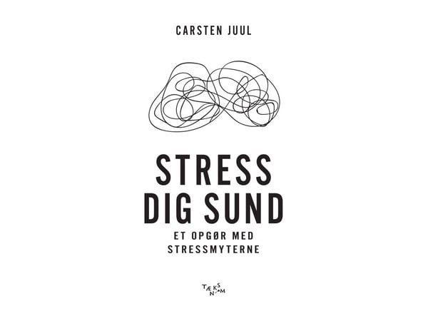 Stress deg frisk | Carsten Juul | Språk: Dansk