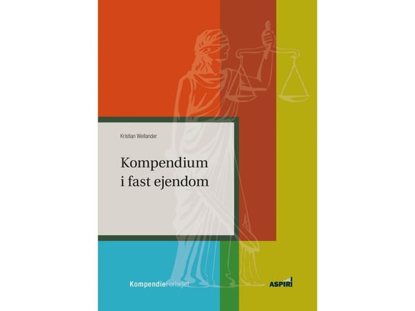 Kompendium i fast eiendom | Kristian Wellander | Språk: Dansk