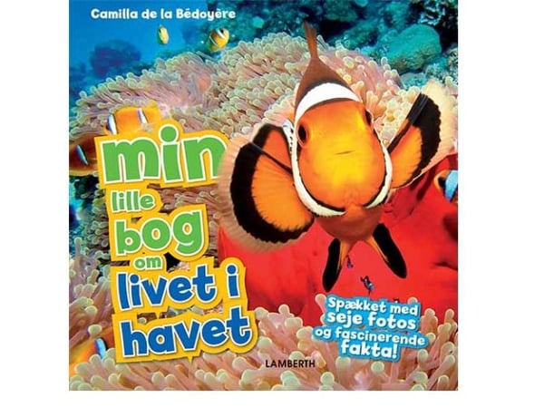 Min lille bok om livet i havet | Camilla de la Bédoyère | Språk: Dansk