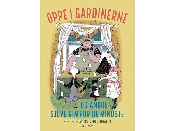 Oppe i gardinene - og andre morsomme rim for de minste | Arne Ungermann | Språk: Dansk
