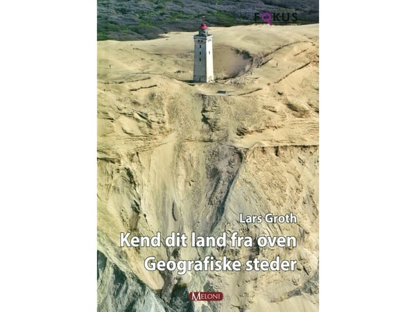Kjenn landet ditt ovenfra | Lars Groth | Språk: Dansk