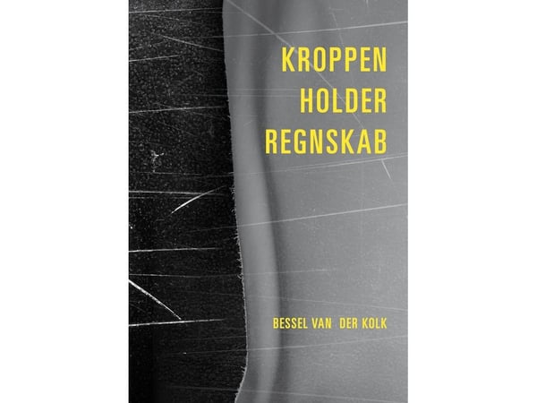 Kroppen holder regnskap | Bessel van der Kolk | Språk: Dansk