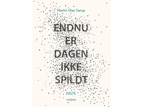 Ännu är dagen inte förspilld | Martin Glaz Serup | Språk: Danska
