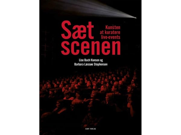 Sett scenen | Lise Bach Hansen & Barbara Læssøe Stephensen | Språk: Dansk