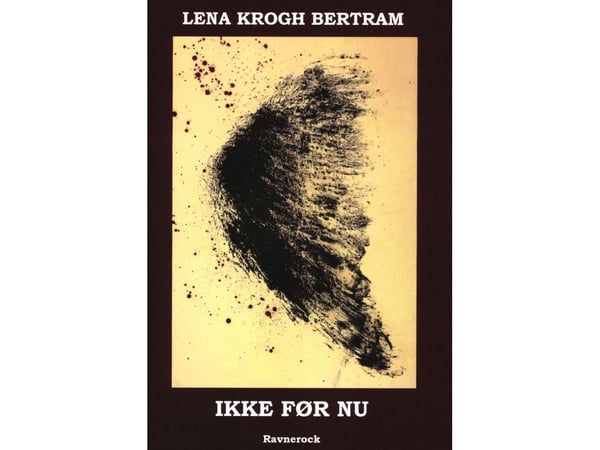 Ikke før nå | Lena Krogh Bertram | Språk: Dansk