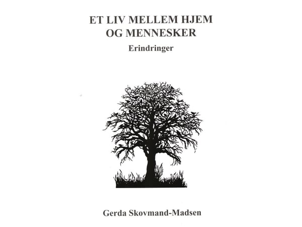 Et liv mellom hjem og mennesker | Gerda Skovmand-Madsen | Språk: Dansk
