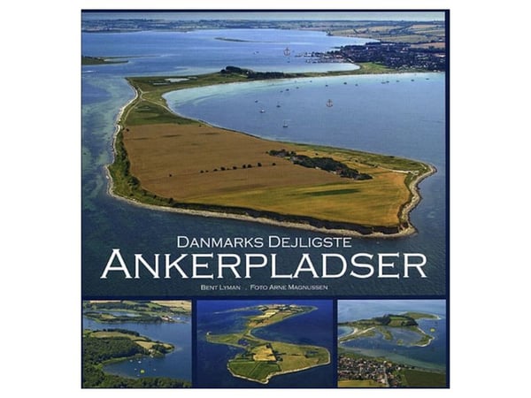 Tanskan kauneimmat ankkuripaikat | Bent Lyman | Kieli: Tanska