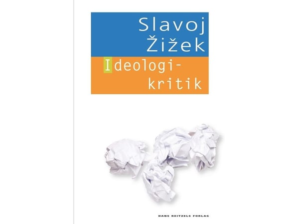 Ideologikritikk | Slavoj Žižek | Språk: Dansk