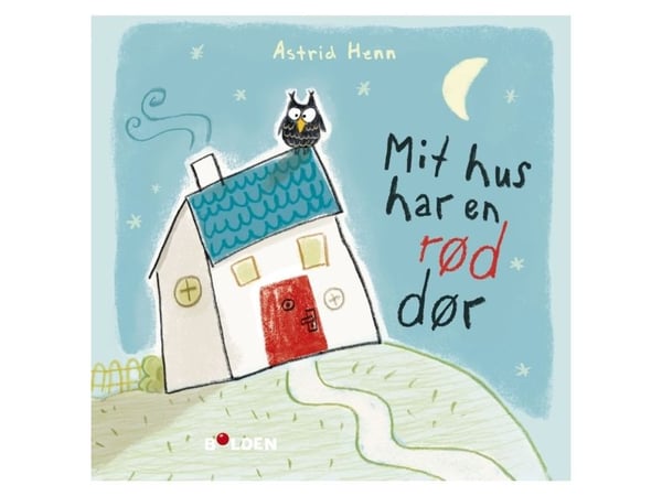 Huset mitt har en rød dør | Astrid Henn | Språk: Dansk