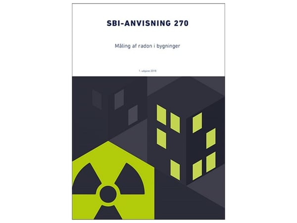 Veiledning 270: Måling av radon i bygninger | Torben Valdbjørn Rasmussen | Språk: Dansk