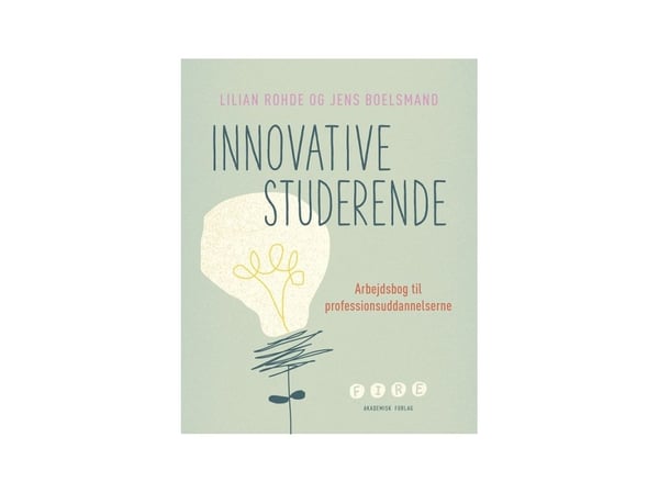 Innovative studenter | Jens Boelsmand; Lilian Rohde | Språk: Dansk Innovative studenter | Jens Boelsmand; Lilian Rohde | Språk: Dansk
