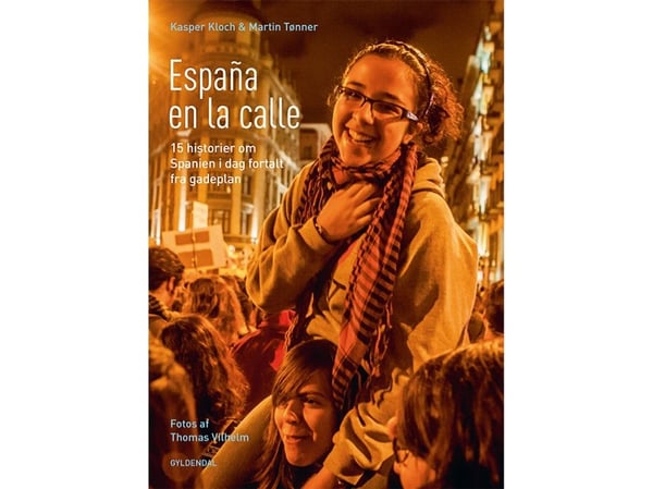 España en la calle | Kasper Kloch; Martin Tønner Jørgensen