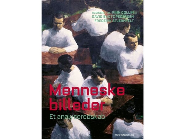 Menneskebilder | Finn Collin; Claus Emmeche; Frederik Stjernfelt; Hans Siggaard Jensen; Simo Køppe; Uffe Østergaard; Anja Hvidtfeldt Stanek; David ...