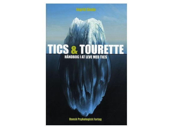 Tics & Tourette | Ingrid Sindø | Språk: Dansk